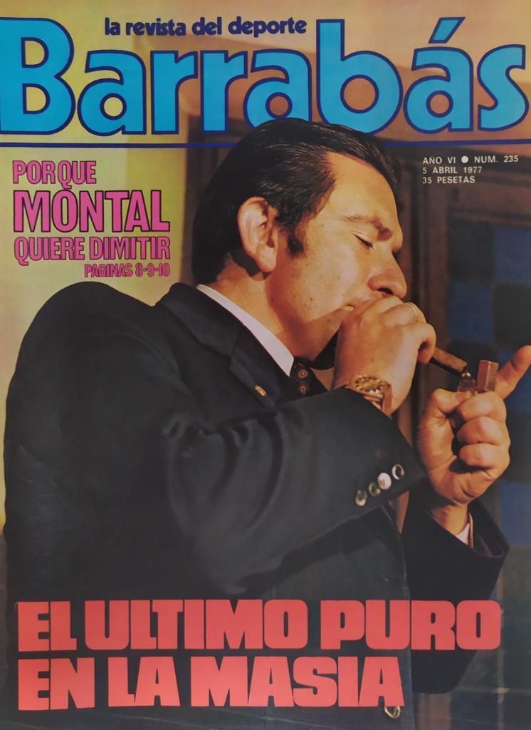 Revista: BARRABAS, Año VI, Numero 235: El ultimo puro en la masia / Porque Montal quiere dimitir (5 abril 1977) Poster Manuel Orantes