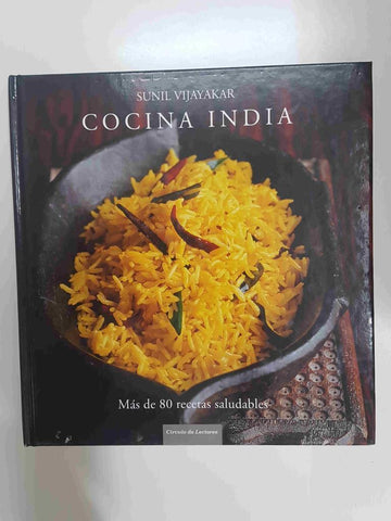 Circulo de Lectores: Cocina India, mas de 80 recetas saludables - Sunil Vijayakar