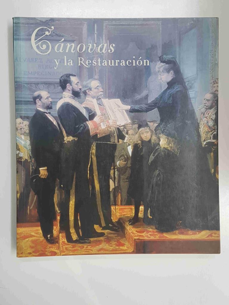 Argentaria: Canovas y la Restauracion. Portada ilustracion: Jura de la Constitucion por la Reina Regente, Francisco Jover y Joaquin Sorolla
