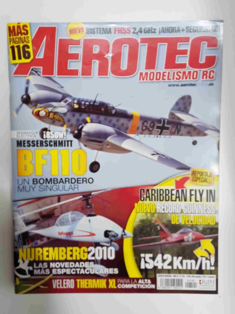 Revista Aerotec modelismo RC: año XV numero 190, 31 de marzo 2010 - Reportaje Espercial Caribbean Fly In (record guinnes de velocidad, Semimaqueta electrica Messerschmitt BF110