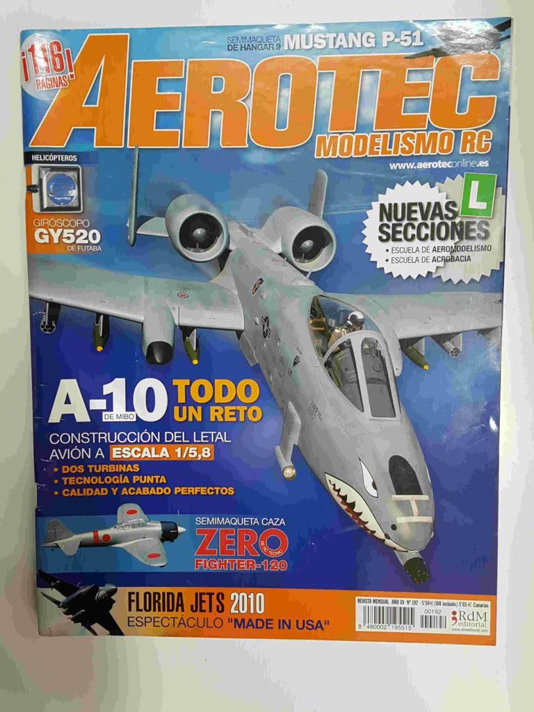 Revista Aerotec modelismo RC: año XV numero 192, 30 de junio 2010 - Semimaqueta caza Zero Fighter-120, Florida Jets 2010, Construcción A-10 de Mibo