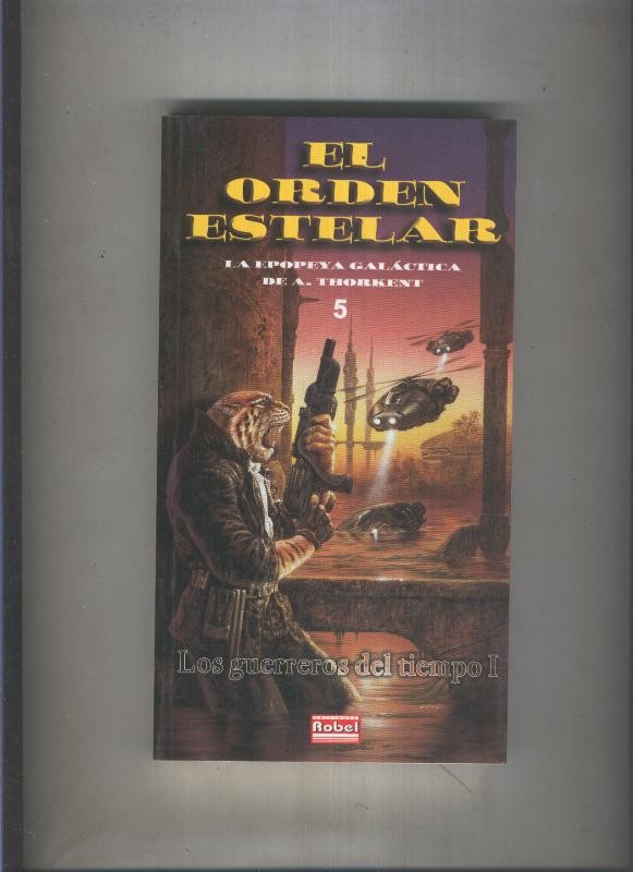 El orden estelar numero 05: Los guerreros del tiempo volumen I