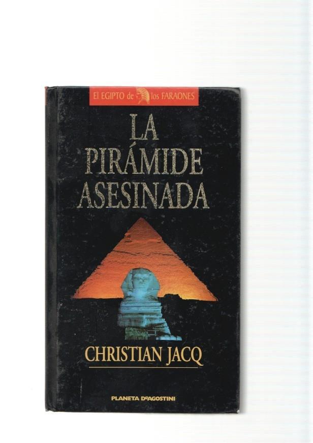 Egipto de los Faraones: La Piramide Asesinada, primer volumen de la trilogia El