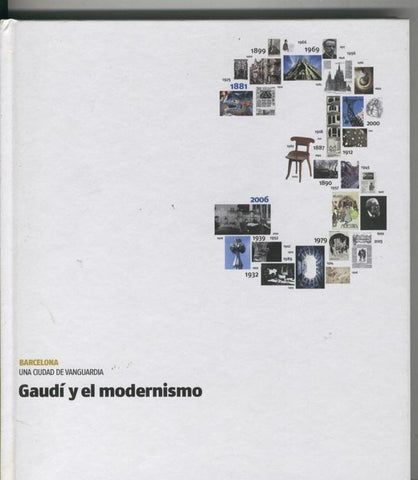 Barcelona una ciudad de vanguardia numero 03:  Gaudi y el modernismo