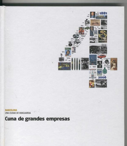 Barcelona una ciudad de vanguardia numero 04: Cuna de grandes empresas