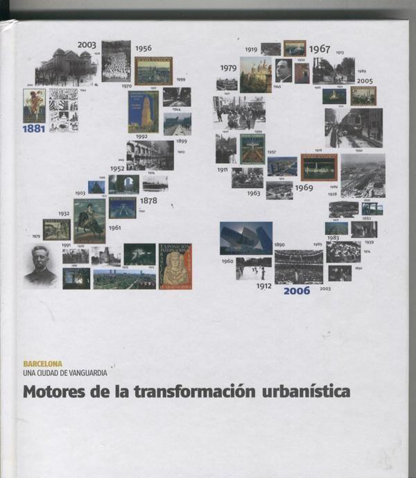 Barcelona una ciudad de vanguardia numero 29: Motores de la transformacion urbanistica