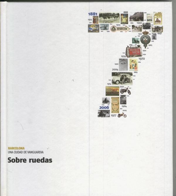 Barcelona una ciudad de vanguardia numero 07: Sobre ruedas