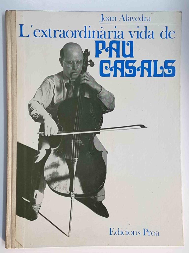 L'extraordinaria vida de Pau Casals. Els Llibres Blancs
