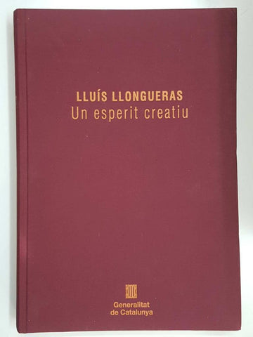 Lluis Llongueras, Un esperit creatiu