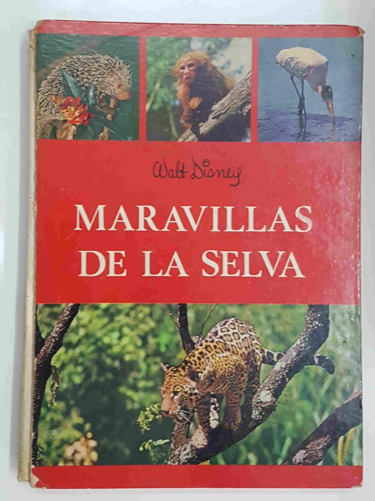 Las Maravillas de la Selva. Adaptacion de Georges Sherman, ilustraciones de Walt Disney