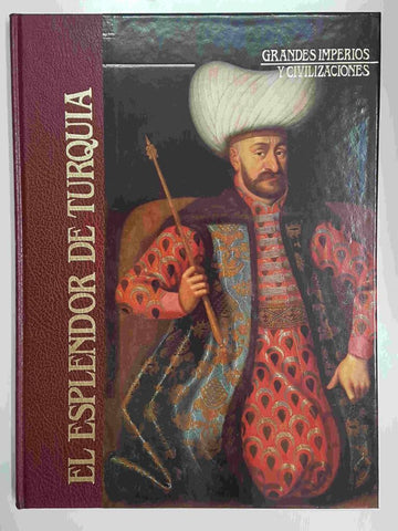 Grandes Imperios y Civilizaciones volumen 8: El esplendor de Turquia