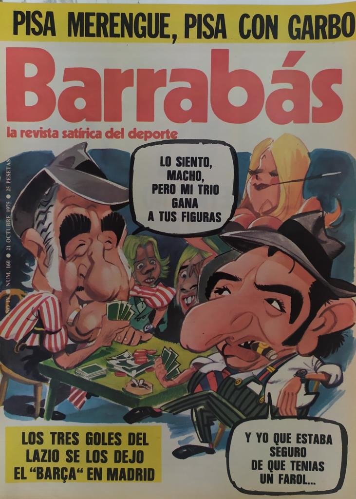 Revista: BARRABAS, Año IV, Numero 160: Los tres goles del Lazio se los dejo el Barça en Madrid (30 septiembre 1975) Incluye poster La europa de Artemio Franchi, mapa de Europa