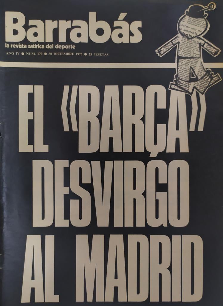Revista: BARRABAS, Año IV, Numero 170: El Barça desvirgó al Madrid (30 diciembre 1975)