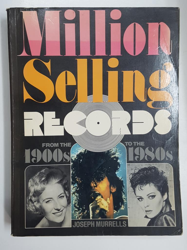 Million Selling Records. From the 1900s to the 1980s an illustrated directory
