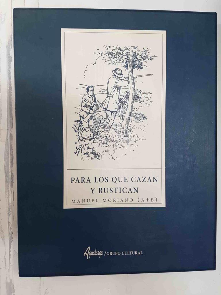 Para los que Cazan o Rustican de Manuel Moriano