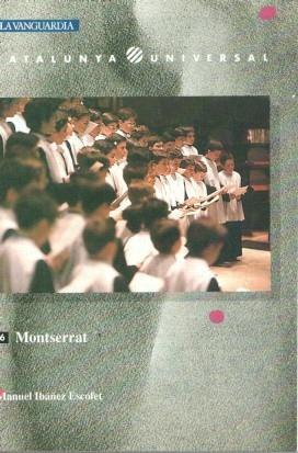 La Vanguardia: Catalunya Universal numero 06: Montserrat