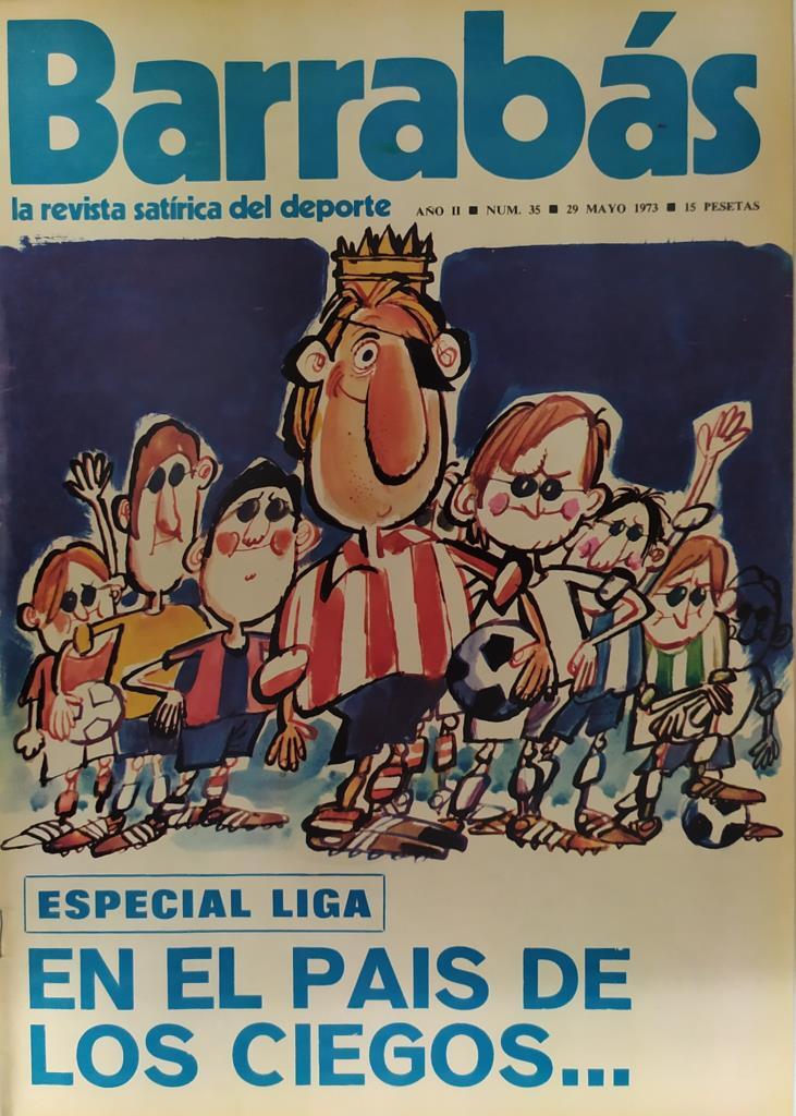 Revista: BARRABAS, Año II, Numero 035: En el pais de los ciegos (29 mayo 1973) Incluye poster Paloma la campeona, chica At. Madrid