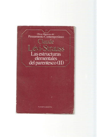 Las estructuras elementales del parentesco volumen II