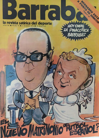 Revista: BARRABAS, Año III, Numero 075: el nuevo matrimonio del futbol español (5 marzo 1974) Incluye poster Pinacoteca barrabas n. 1