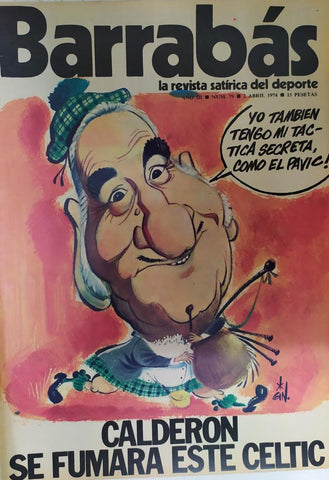 Revista: BARRABAS, Año III, Numero 079: Calderon se fumara este celtic (2 abril 1974) Incluye poster Pinacoteca barrabas n. 5