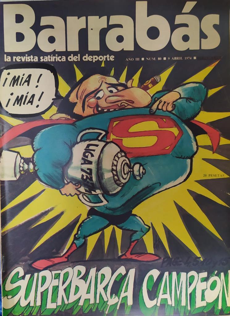 Revista: BARRABAS, Año III, Numero 080: Superbarça campeon (9 abril 1974) Incluye poster Pinacoteca barrabas n. 6