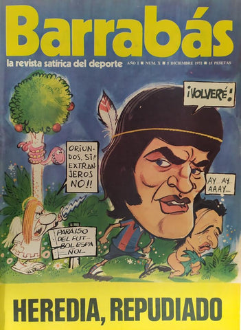 Revista: BARRABAS, Año I, Numero 010: Heredia, repudiado (5 diciembre 1972) Incluye poster La Gelines, Chica Sporting de gijon