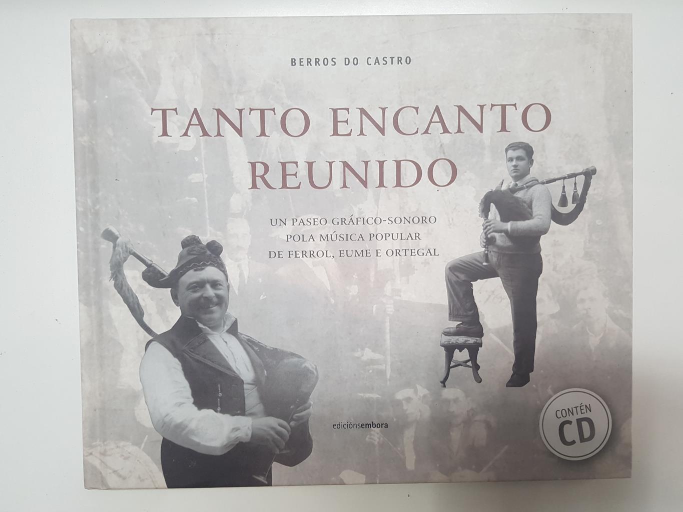 Tanto encanto reunido. Un paseo grafico-sonoro pola musica popular de Ferros, eume e ortegal. NO INCLUYE EL CD