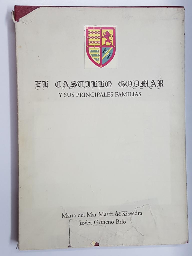 El Castillo Godmar y sus Principales Familias (incluye planos y fotografias del castillo en la parte final)