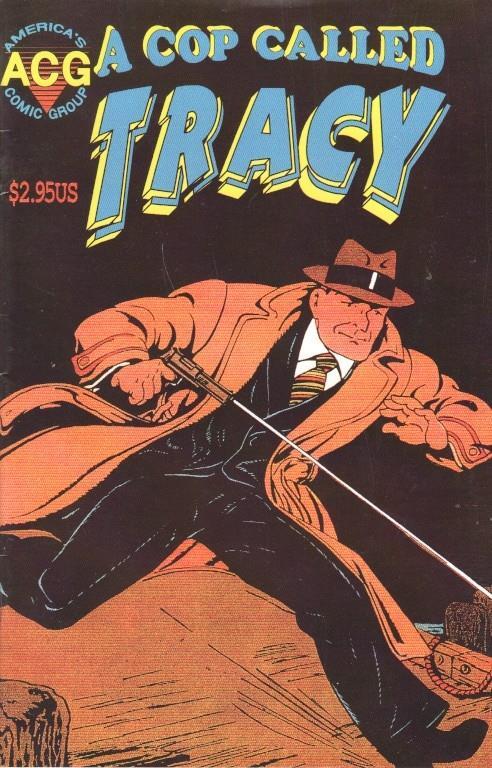 A cop called Tracy 8 (ACG) Dick Tracy 