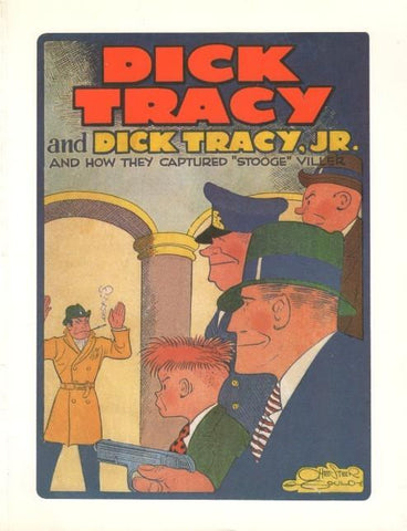 Dick Tracy and Dick Tracy Jr. and how they captured Stooge Willer 