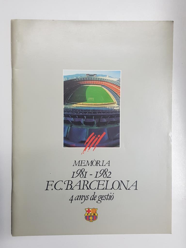 Memoria 1981-1982: F.C. Barcelona, 4 anys de gestio