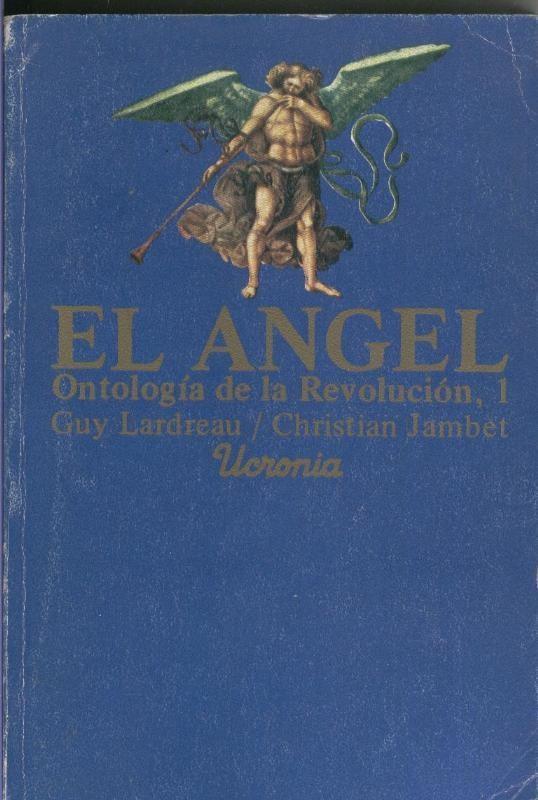 El Angel: ontologia de la revolucion I: Para una cinegetica de la apariencia