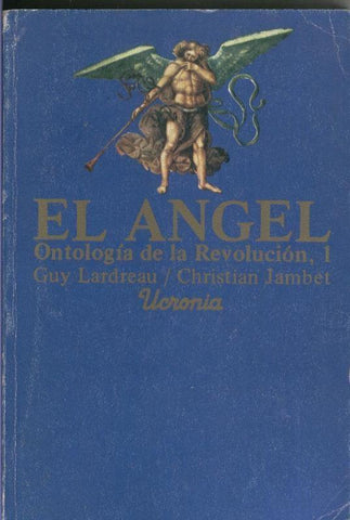 El Angel: ontologia de la revolucion I: Para una cinegetica de la apariencia