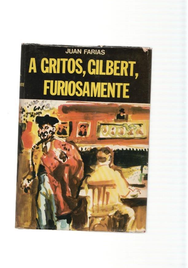 A gritos, Gilbert, furiosamente