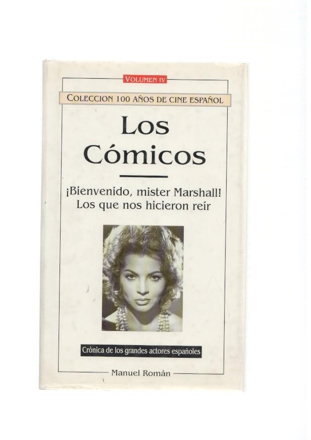 Los Comicos: Bienvenido, mister Marshall- Los que nos hicieron reir. Volumen IV