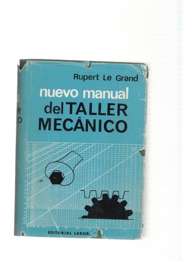 Nuevo manual del taller mecanico. Tomo I