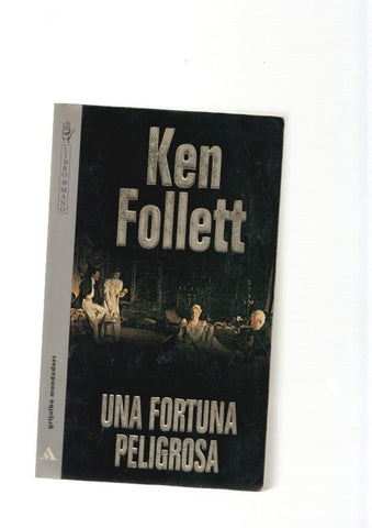 Una fortuna peligrosa