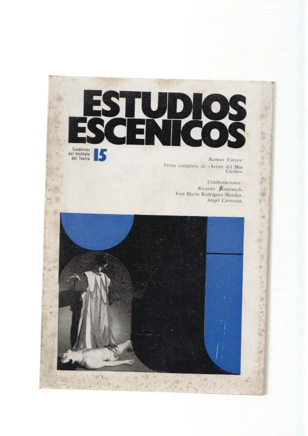 Estudios escenicos .Cuadernos del instituto de teatro numero 15