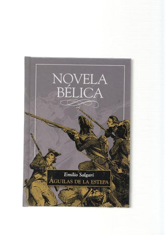 Aguilas de la estepa ( Novela Belica )