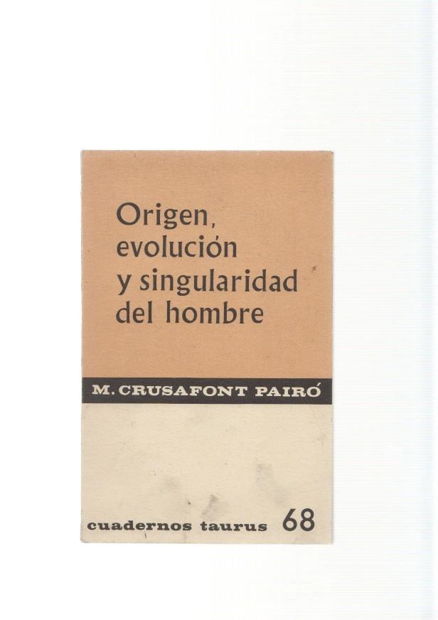 Origen, evolucion y singularidad del hombre
