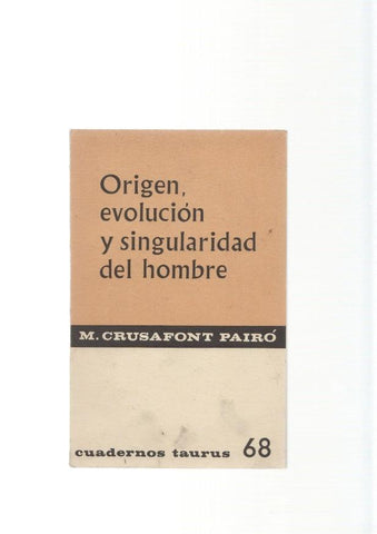 Origen, evolucion y singularidad del hombre