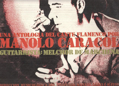 LP: Una Antología del cante flamenco por Manolo Caracol, Vol. 1