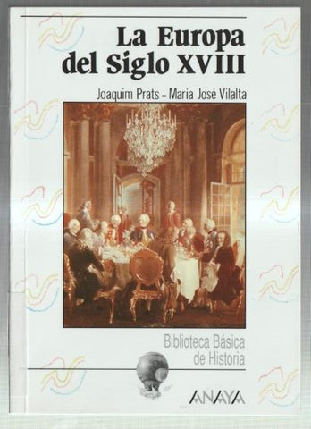 Biblioteca Basica de la Historia: La europa del siglo XVIII