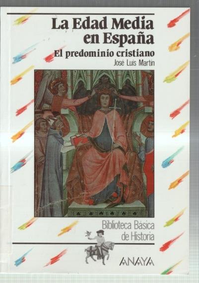 Biblioteca Basica de la Historia: La edad media en España: el predominio cristiano