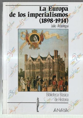 Biblioteca Basica de la Historia: La europa de los imperialismos 1898-1914