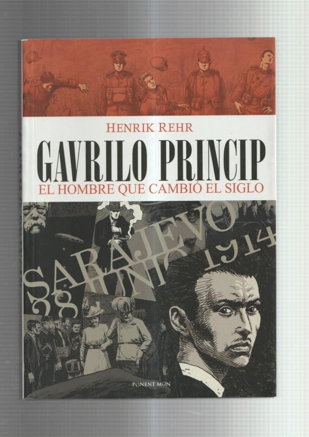 Album: Edit. Ponent Mon: Gavrilo Princip el hombre que cambio el siglo