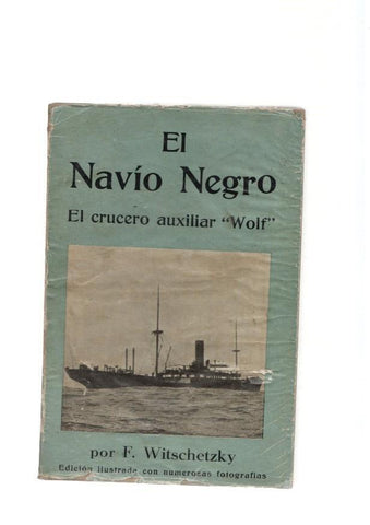 El Navio Negro. El crucero auxiliar Wolf