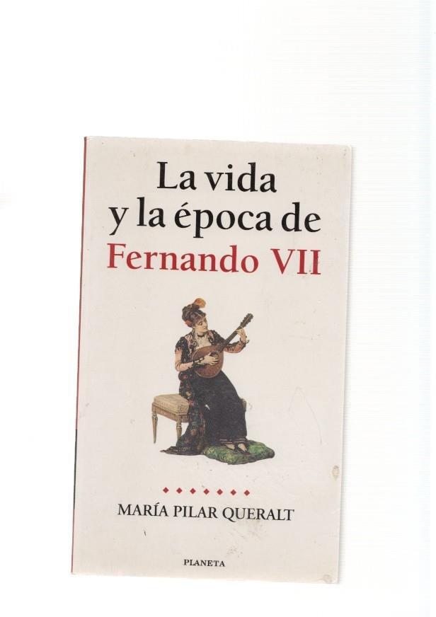 La vida y la epoca de Fernando VII