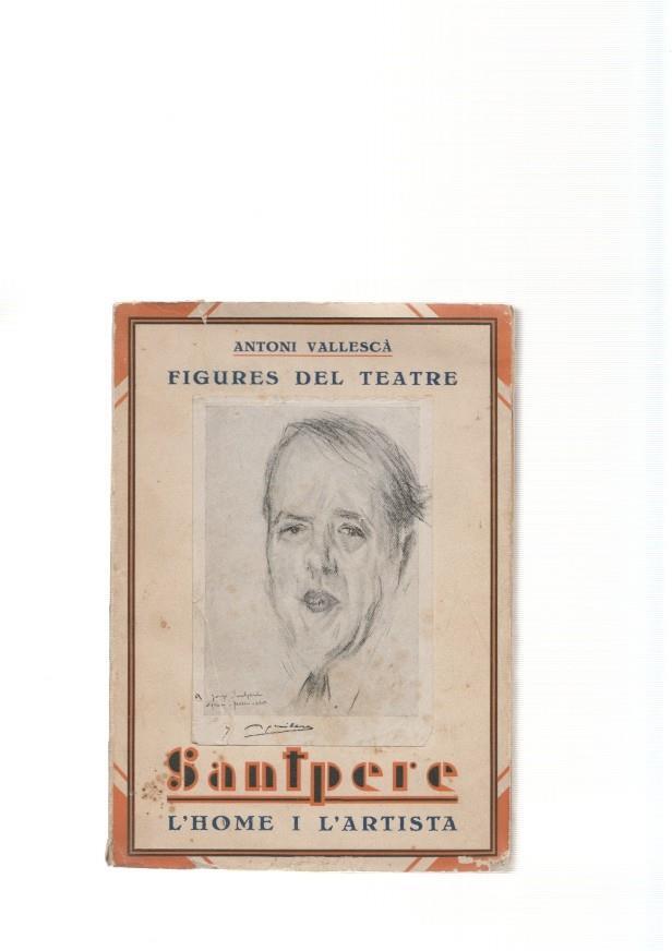 Figures del teatre: Santpere. L Home i l artista