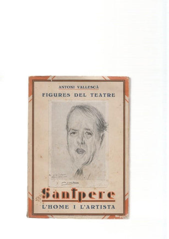Figures del teatre: Santpere. L Home i l artista